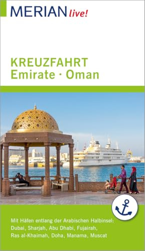 MERIAN live! Reiseführer Kreuzfahrt Emirate Oman: Mit Extra-Karte zum Herausnehmen