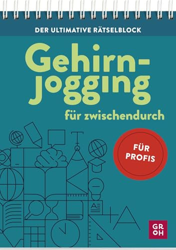 Der ultimative Rätselblock – Gehirnjogging für zwischendurch: Für Profis | Logikspiele, Denkspiele, Gedächtnistraining für echte Profis (Rätselspaß für unterwegs)