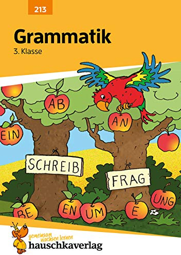 Deutsch 3. Klasse Übungsheft - Grammatik: Wortarten, Satzglieder, Satzarten. Wie im Unterricht: Erklärungen mit Übungen und Lösungen (Forder- und Förderhefte, Band 213)