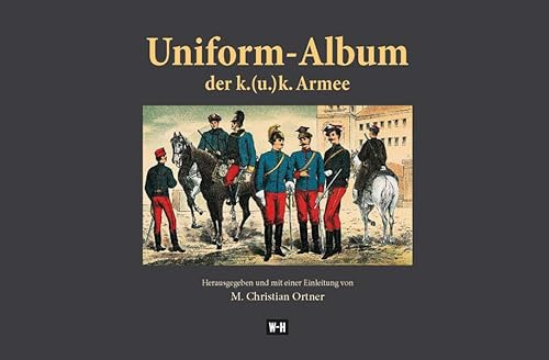 Uniform-Album der k. (u.) k. Armee