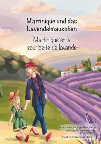 Martinique und das Lavendelmäuschen: Martinique et la souricette de lavande