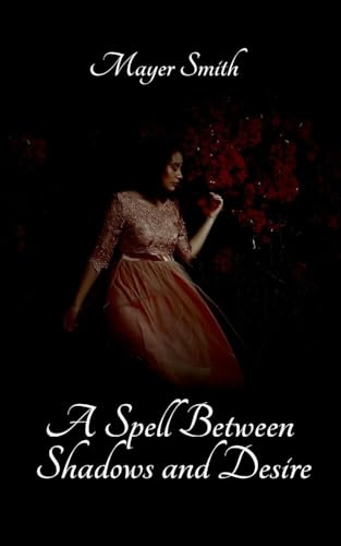 A Spell Between Shadows and Desire