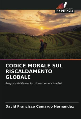 CODICE MORALE SUL RISCALDAMENTO GLOBALE: Responsabilità dei funzionari e dei cittadini