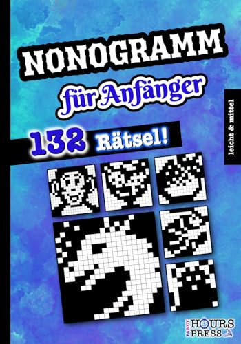 Nonogramm: 132 Leicht und Mittel Logikrätsel für Anfänger. Profi Mathe Mosaik Rätselbuch für Teenager und Erwachsene (Nonogramm Rätselbücher)