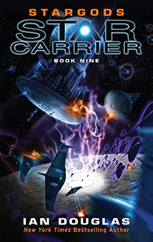 Stargods: A High-Stakes Military Science Fiction Adventure of Space Warfare and First Contact: Book 9 (Star Carrier Series)