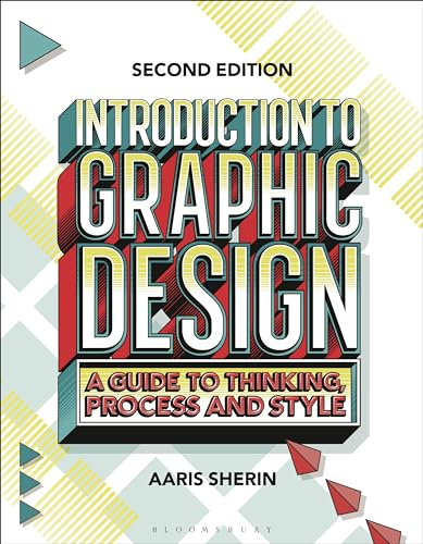 Introduction to Graphic Design: A Guide to Thinking, Process and Style