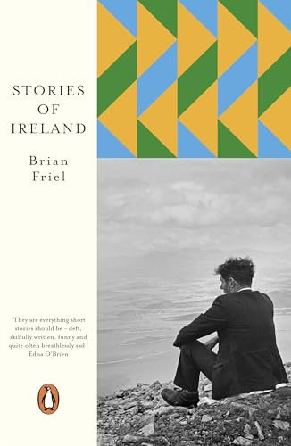 Stories of Ireland: A collection of short stories from one of Ireland's greatest ever writers (Penguin European Writers)