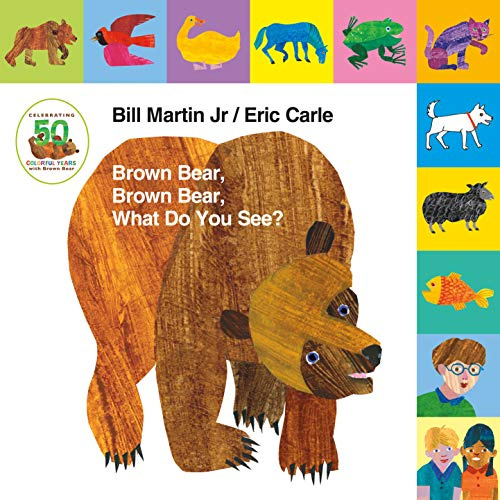 Lift-The-Tab: Brown Bear, Brown Bear, What Do You See? 50th Anniversary Edition: Classic Novelty Lift-the-Tab (Brown Bear and Friends)