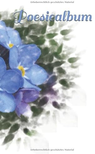Poesiealbum: Buch, Abschiedsbuch, Freundebuch mit floralem Cover, Vergissmeinnicht Blumen, 6 x 9 Zoll, Punkteraster