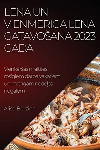 L¿na un vienm¿r¿ga l¿na gatavo¿ana 2023. Gad¿: Vienk¿r¿as malt¿tes ros¿giem darba vakariem un mier¿g¿m ned¿¿as nogal¿m