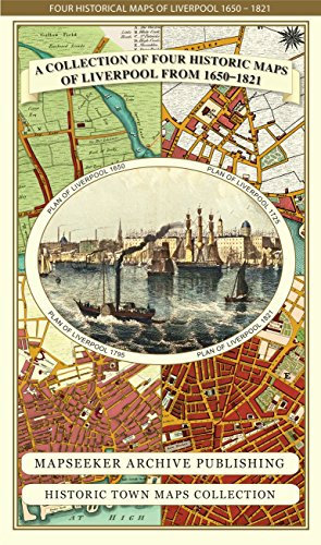 Collection of Four Historic Maps of Liverpool from 1650 to 1