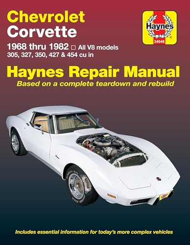 Chevrolet Corvette 1968 thru 1982 Haynes Repair Manual: All V8 models, 305, 327, 350, 427, 454