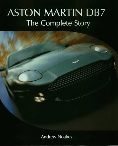 Aston Martin DB7: The Complete Story