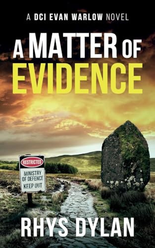 A Matter Of Evidence: A Black Beacons Murder Mystery (DCI Evan Warlow Crime Thriller)