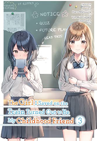 The Girl I Saved on the Train Turned Out to Be My Childhood Friend, Vol. 3 (manga)