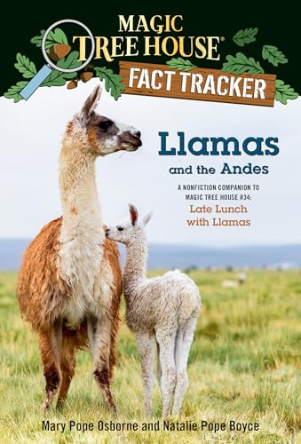 Llamas and the Andes: A nonfiction companion to Magic Tree House #34: Late Lunch with Llamas (Magic Tree House Fact Tracker)