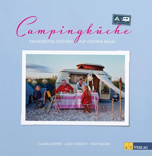 Campingküche: Fantasievoll kochen auf kleinem Raum