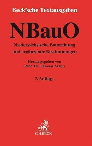 Niedersächsische Bauordnung: mit Allgemeiner Durchführungsverordnung zur Niedersächsischen Bauordnung, Verordnung über Bauvorlagen und die Einrichtung ... 1. Januar 2020 (Beck'sche Textausgaben)