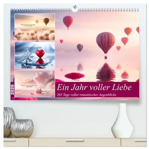 Ein Jahr voller Liebe (hochwertiger Premium Wandkalender 2026 DIN A2 quer), Kunstdruck in Hochglanz: Ein besonderer Kalender der Liebe (CALVENDO Orte)