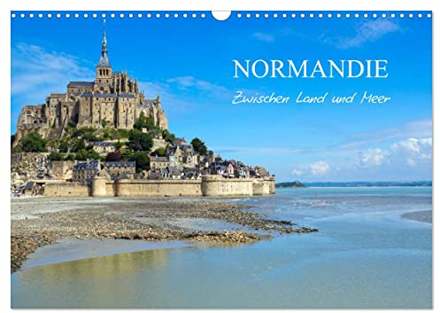 Normandie - zwischen Land und Meer (Wandkalender 2026 DIN A3 quer), CALVENDO Monatskalender: Städte und Landschaften in der Normandie (CALVENDO Orte)