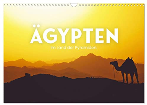 Ägypten - Im Land der Pyramiden. (Wandkalender 2023 DIN A3 quer): Pyramiden, Pharaonen und Wüstenlandschaften. (Monatskalender, 14 Seiten ) (CALVENDO Orte)