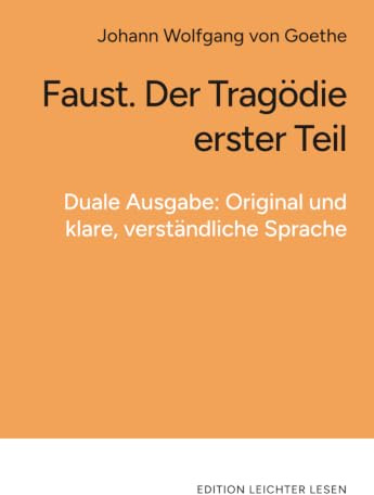 Faust. Der Tragödie erster Teil: Duale Ausgabe im Original und in Leichter Sprache