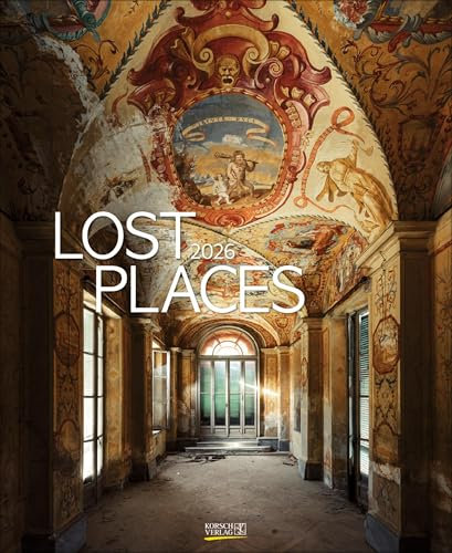 Lost Places 2026: Foto-Wandkalender von verlassenen Orten. Format 36 x 44 cm.