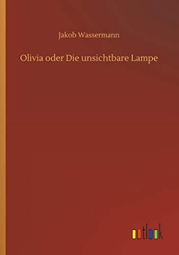 Olivia oder Die unsichtbare Lampe