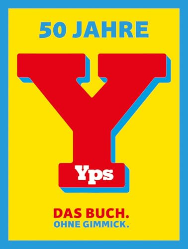 50 Jahre YPS: Das Buch. Ohne Gimmick.