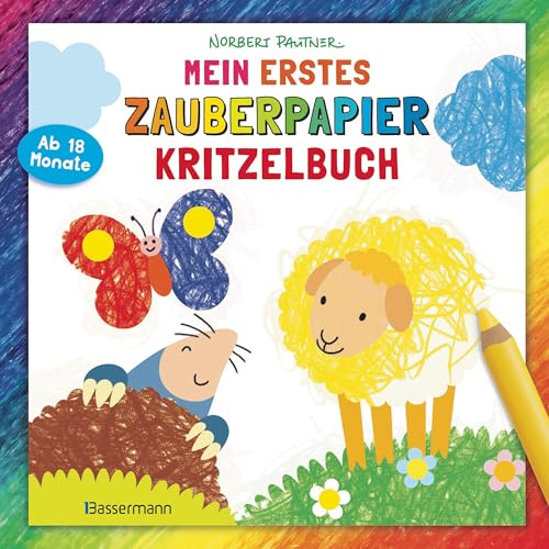 Mein erstes Zauberpapier-Kritzelbuch. Für Kinder ab 18 Monaten: Einfache Handhabung - schnelle Erfolgserlebnisse. Das Malbuch für Spaß statt Perfektion