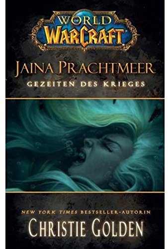 World of Warcraft: Jaina Prachtmeer - Gezeiten des Krieges