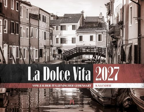 La Dolce Vita Kalender 2027 | Italienische Lebensart | Stimmungsvoller Italien-Kalender im großen Querformat (54x42 cm) | Fotos in Schwarz-Weiß/Sepia