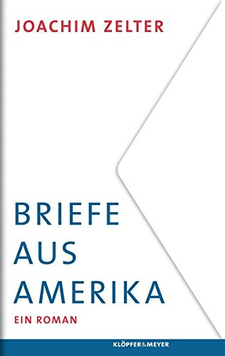Briefe aus Amerika: Ein Roman