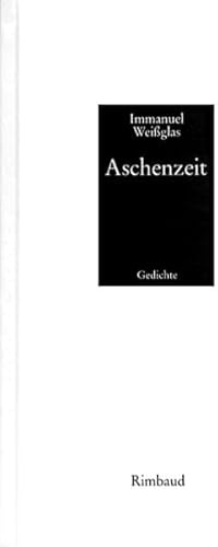 Aschenzeit: Gesammelte Gedichte (Bukowiner Literaturlandschaft: Texte aus der Bukowina)