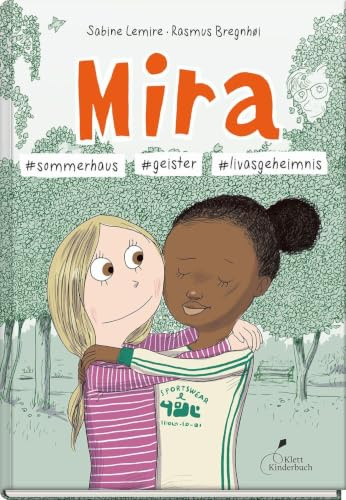 Mira #sommerhaus #geister #livasgeheimnis: Der 8. Band der beliebten „Mira“-Reihe – Comic-Abenteuer über Freundschaft und Sommerferien | ab 10