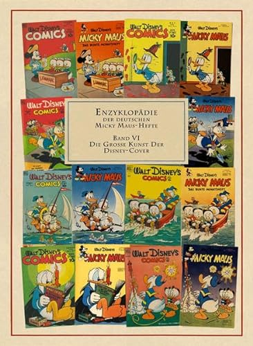 Enzyklopädie Deutscher Micky Maus-Hefte / Band 6: Die große Kunst der Disney-Cover