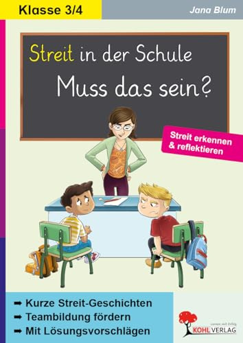 Streit in der Schule Muss das sein Pädagogik Soziales Miteinander Grundschule Förderschule Klasse 3 4 | Streitgeschichten Reflexion Teambildung ... Streit erkennen & reflektieren