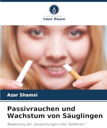 Passivrauchen und Wachstum von Säuglingen: Bewertung der „Auswirkungen oder Gefahren“