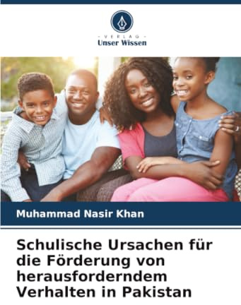 Schulische Ursachen für die Förderung von herausforderndem Verhalten in Pakistan