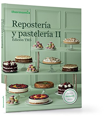 Repostería Y Pastelería II (THERMOMIX)
