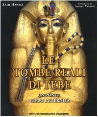 Le tombe reali di Tebe. Un ponte verso l'eternità