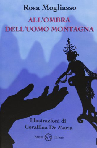 All'ombra dell'uomo montagna