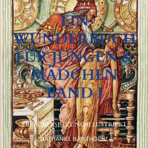 EIN WUNDERBUCH FÜR JUNGEN & MÄDCHEN BAND I: Erstübersetzung Illustriert