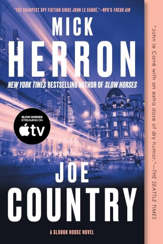 Joe Country: The Sixth Book in the Series Behind Slow Horses, an Apple Original Series Now St Reaming on Apple Tv+: 6 (Slough House)