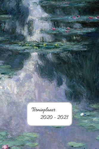 Terminplaner 2020-2021: Impressionisten Kalender für 2020 - 2021 Claude Monet Water Lilies Wochenplaner und Terminkalender - ein Kreatives Geschenk für Kunstliebhaber
