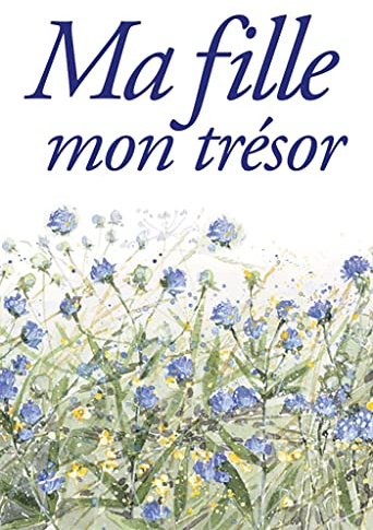 Ma fille, mon trésor