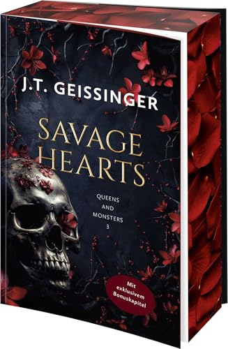Savage Hearts: Roman | Spicy Slow Burn Mafia Romance | Exklusiver Farbschnitt in der Erstauflage und wunderschöne Innengestaltung (Queens and Monsters, Band 3)