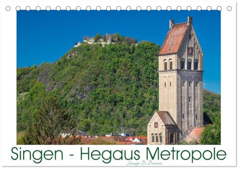 Singen - Hegaus Metropole (Tischkalender 2026 DIN A5 quer), CALVENDO Monatskalender: Singen - pulsierende Stadt am Fuße des Berges Hohentwiel (CALVENDO Orte)