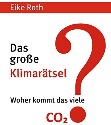 Das große Klimarätsel: Woher kommt das viele CO2?