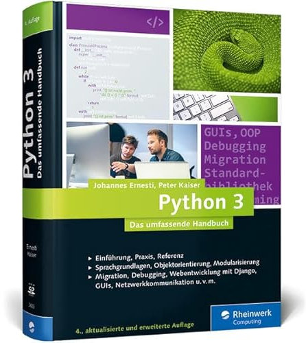 Python 3: Das umfassende Handbuch: Sprachgrundlagen, Objektorientierung, Modularisierung